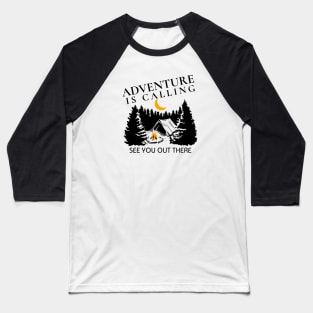 Adventure Is Calling Camping Baseball T-Shirt